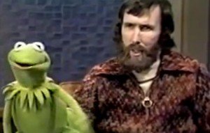 Kermit and Jim.